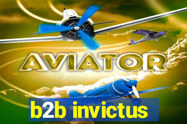 b2b invictus